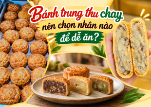 Bánh trung thu chay nên chọn nhân nào để dễ ăn?