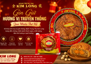 Bánh Trung Thu Kim Long – Gìn Giữ Hương Vị Truyền Thống Qua Nhiều Thế Hệ